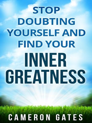 cover image of Stop Doubting Yourself and Find Your Inner Greatness